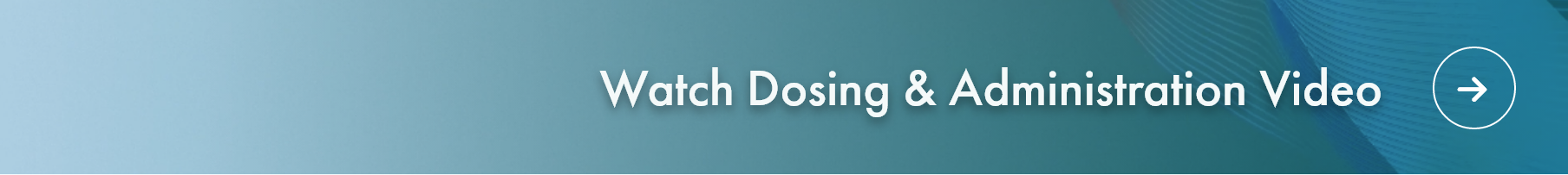 Dosing and administration video thumbnail